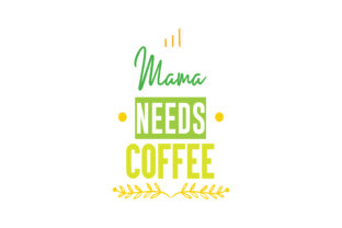 Download Mama Needs Coffee&nbsp; - Premium Resources