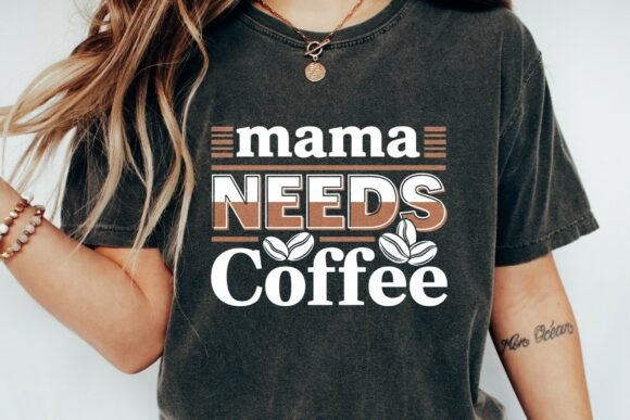 Download Mama Needs Coffee Coffee Beans Desig Png - Mama needs coffee Collection