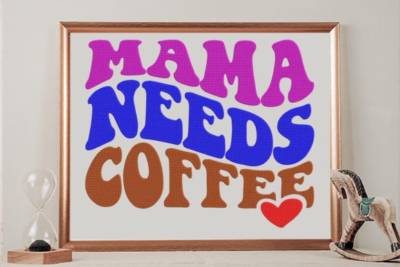 Download Mama Needs Coffee - Premium Bundle