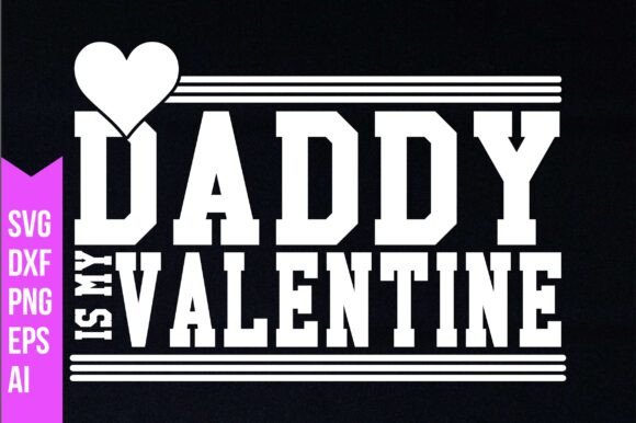 Download Daddy is My Valentine Svg - My valentine svg Collection
