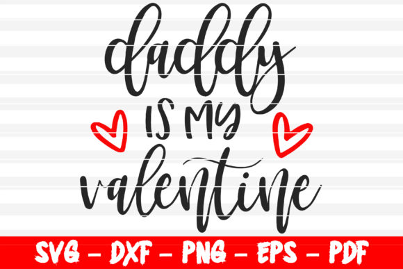 Download Daddy is My Valentine SVG Baby Love Svg - My valentine svg Collection
